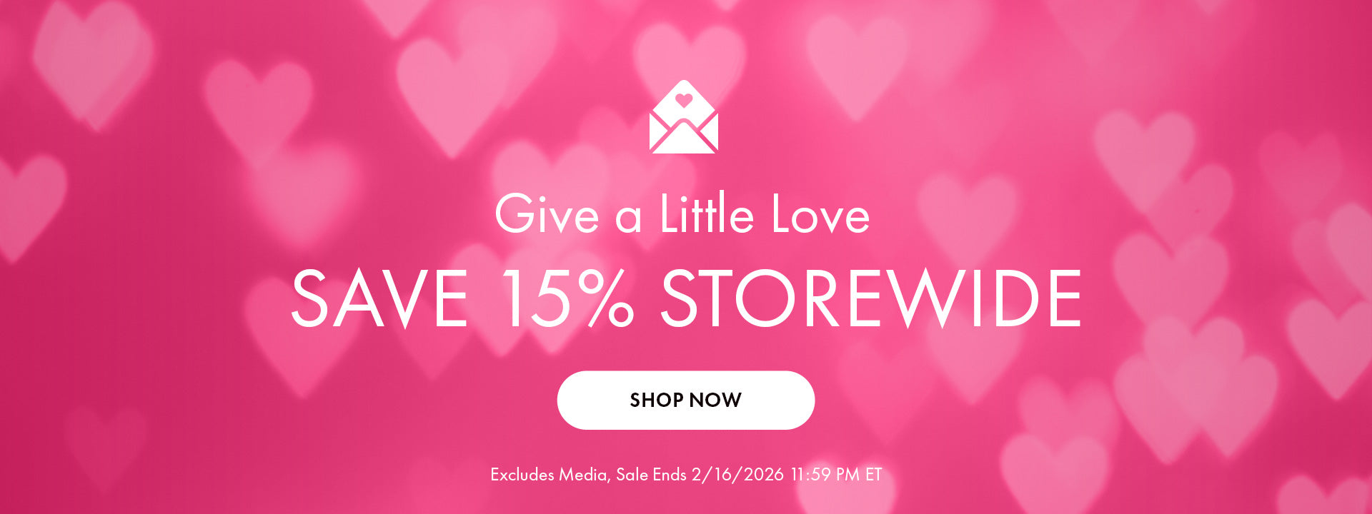 Give a little love Save 15% storewide. Shop  Now. Excludes Media, sale ends 2/16/2026 11:59 PM ET. 